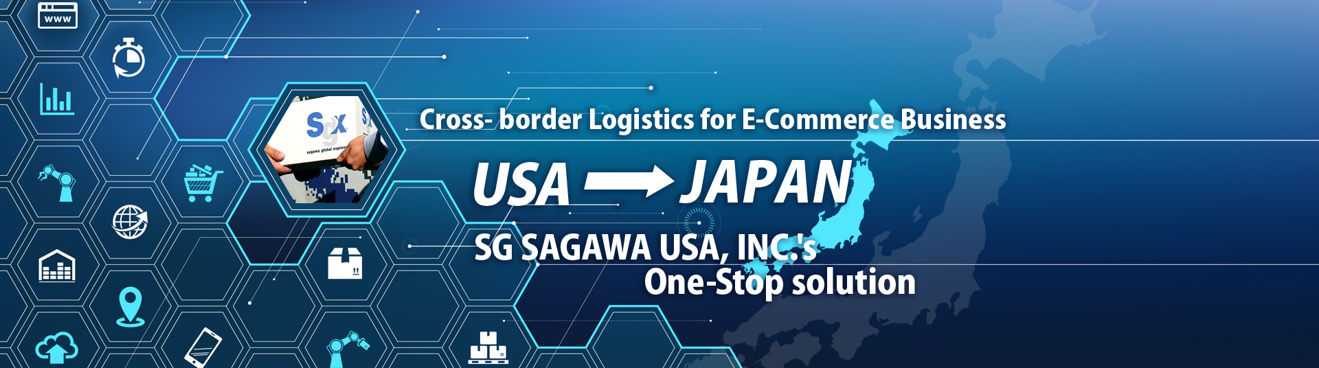 Cross-border Logistics for E-Commerce Business: USA to Japan SG SAGAWA's One-Stop solution